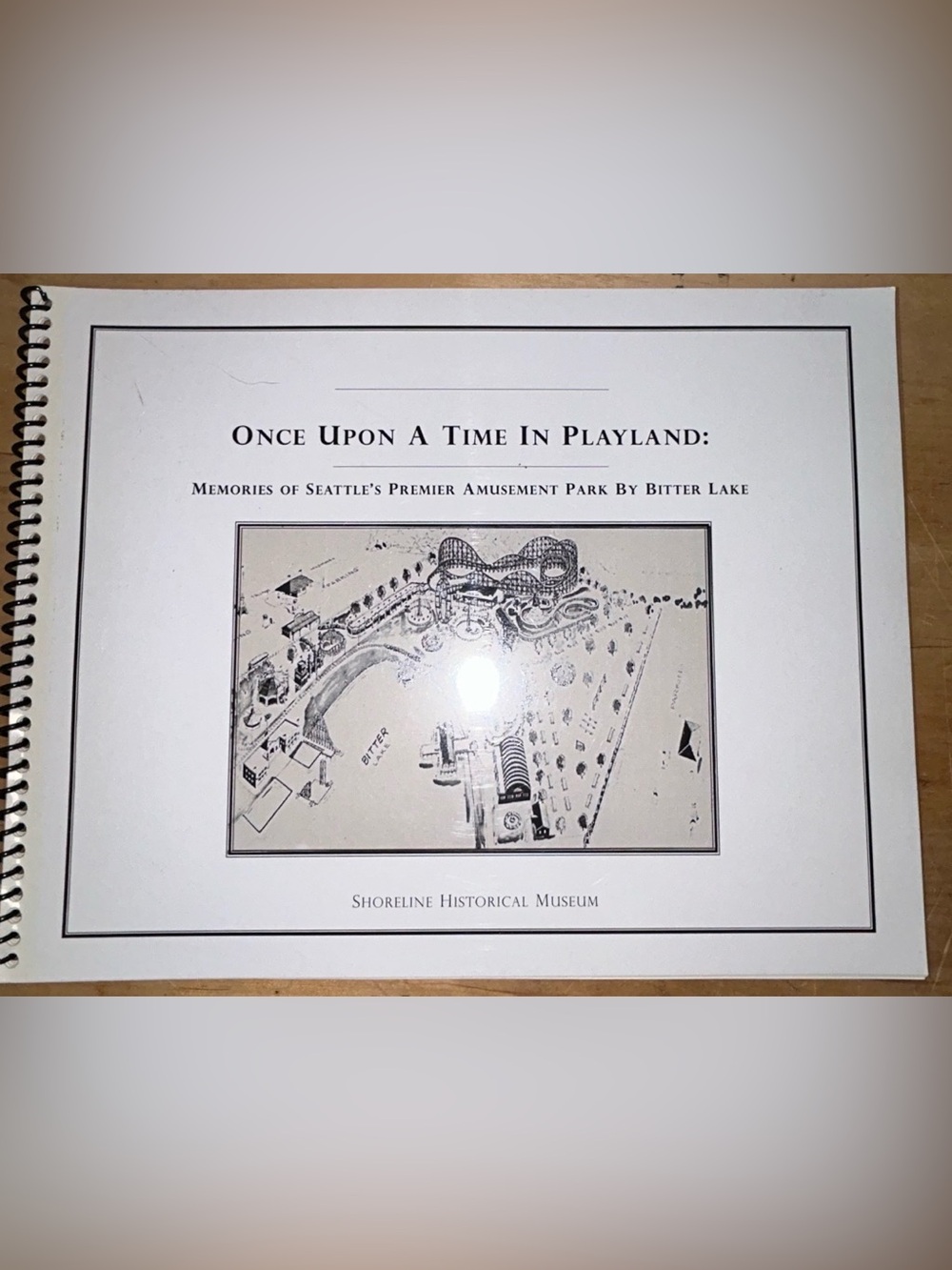 Once Upon A Time In Playland Seattle Amusement Park Bitter Lake History Book SHM